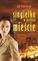 Singielka w wielkim mieście - Liz Tuccillo