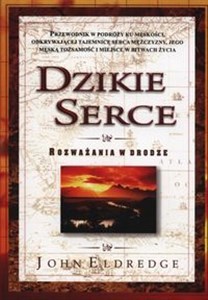 Dzikie serce Rozważania w drodze