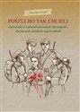 Poszli bo tak chcieli Opowieść o czterech braciach Herzogach, dzielnych polskich legionistach - Ewa Skarżyńska