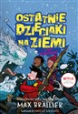 Ostatnie dzieciaki na Ziemi i coś koszmarnego Tom 4 - Max Brallier