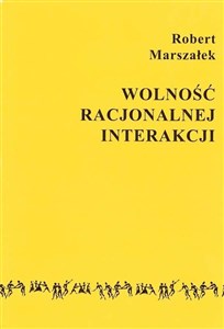 Wolność racjonalnej interakcji