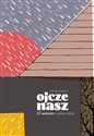 Ojcze Nasz 33 wiersze o moim tacie - Michał Zabłocki