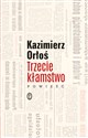Trzecie kłamstwo - Kazimierz Orłoś