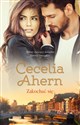 Zakochać się - Cecelia Ahern