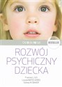 Rozwój psychiczny dziecka od 0 do 10 lat - Ames Louise Bates, F. L. Ilg, Sidney M. Baker