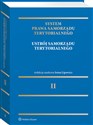 System Prawa Samorządu Terytorialnego. Tom 2. Ustrój samorządu terytorialnego - Irena Lipowicz