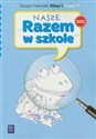 Nasze Razem w szkole 1 Zeszyt ćwiczeń część 9 edukacja wczesnoszkolna