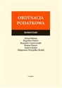 Ordynacja podatkowa Komentarz - Stefan Babiarz, Bogusław Dauter, Bogusław Gruszczyński, Roman Hauser, Andrzej Kabat