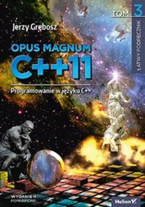 Opus magnum C++11 Programowanie w języku C++ Tom 3 - Księgarnia UK
