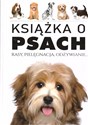 Książka o psach Rasy Pielęgnacja Odżywianie - Joanna Werner