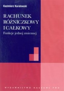 Rachunek różniczkowy i całkowy Funkcje jednej zmiennej