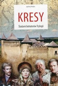 Kresy Śladami bohaterów Trylogii