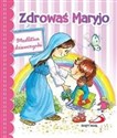 Zdrowaś Maryjo. Modlitwa dziewczynki - 