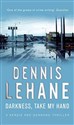 Darkness, Take My Hand - Dennis Lehane