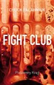 Fight Club. Podziemny Krąg  - Chuck Palahniuk