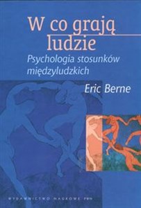 W co grają ludzie Psychologia stosunków międzyludzkich - Księgarnia Niemcy (DE)