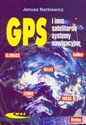 GPS i inne satelitarne systemy nawigacyjne - Janusz Narkiewicz