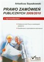 Prawo zamówień publicznych 2009/2010 z wprowadzeniem - Arkadiusz Szyszkowski