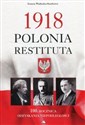 1918 Polonia Restituta 100. Rocznica odzyskania niepodległości - Joanna Wieliczka-Szarkowa