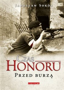 Czas Honoru Przed Burzą