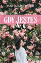 Gdy jesteś obok - Marta Radomska