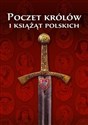 Poczet Królów i Książąt Polskich - Wojciech Iwańczak, Anna Jabłońska, Piotr Kardyś