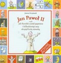 Jan Paweł II czyli jak Karolek został papieżem i kilkadziesiąt razy okrążył kulę ziemską - Joanna Krzyżanek