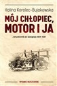 Mój chłopiec motor i ja Z Druskiennik do Szanghaju 1934-1936 - Halina Korolec-Bujakowska