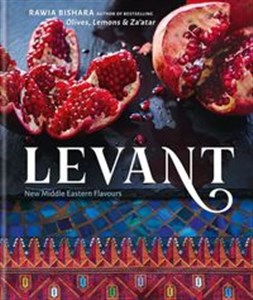 Levant New Middle Eastern Flavours - Księgarnia UK