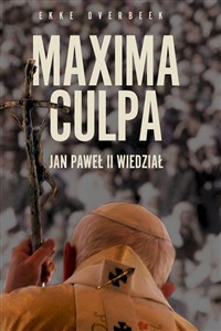 Maxima Culpa Jan Paweł II wiedział - Księgarnia UK