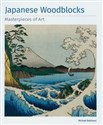 Japanese Woodblocks Masterpieces of Art. 
