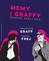 Memy i graffy Dżender, kasa i seks - Agnieszka Graff, Marta Frej