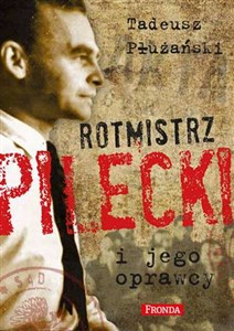 Rotmistrz Pilecki i jego oprawcy Biografia