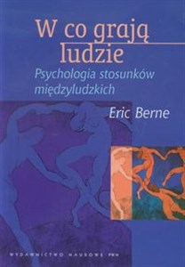 W co grają ludzie Psychologia stosunków międzyludzkich - Księgarnia Niemcy (DE)