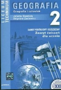 Geografia 2 Zeszyt ćwiczeń Liceum technikum Zakres podstawowy i rozszerzony