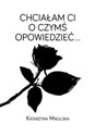 Chciałam Ci o czymś opowiedzieć…