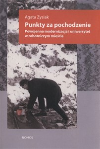 Punkty za pochodzenie Powojenna modernizacja i uniwersytet w robotniczym mieście - Księgarnia Niemcy (DE)