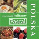 Przewodnik kulinarny Pascala. Polska