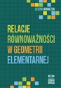 Relacje równoważności w geometrii elementarnej - Leszek Winniczuk