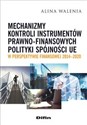 Mechanizmy kontroli instrumentów prawno-finansowych polityki spójności UE w perspektywie finansowej 2014-2020
