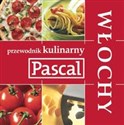 Przewodnik kulinarny Pascala. Włochy