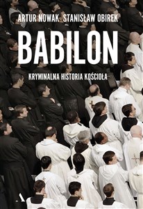 Babilon Kryminalna historia kościoła - Księgarnia UK