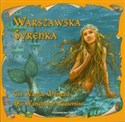 Warszawska Syrenka The Warsaw Mermaid Die Warschauer Wassernixe - Katarzyna Małkowska, Bogusław Michalec