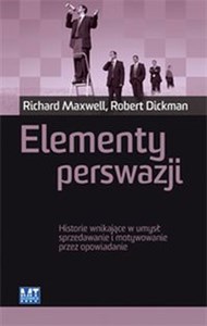 Elementy perswazji Historie wnikające w umysł: sprzedawanie i motywowanie przez opowiadanie - Księgarnia UK