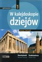 W kalejdoskopie dziejów 1 Historia Zeszyt ćwiczeń gimnazjum. Starożytność. Średniowiecze - Ryszard Kulesza, Stefan Ciara