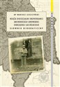 Księża diecezjalni ekspatrianci archidiecezji lwowskiej obrządku łacińskiego Słownik biograficzny - Mariusz Leszczyński