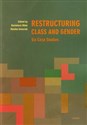 Restructuring class and gender Six case studies - Kazimiera Wódz, Monika Gnieciak