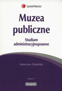 Muzea publiczne Studium administracyjnoprawne