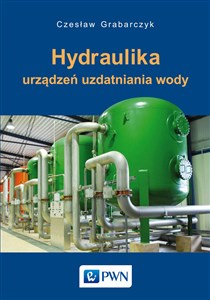 Hydraulika urządzeń uzdatniania wody - Księgarnia UK