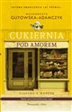 Cukiernia Pod Amorem Ciastko z wróżbą Gutowo 20 lat później - Małgorzata Gutowska-Adamczyk